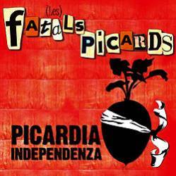 Les Fatals Picards : Picardia Independenza